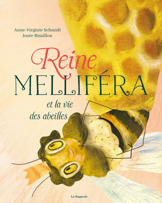 Reine Melliféra et la vie des abeilles
